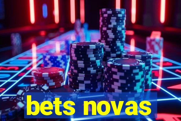 bets novas